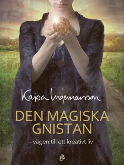 Den magiska gnistan : vägen till ett kreativt liv