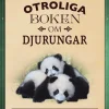 Den otroliga boken om djurungar