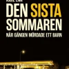 Den sista sommaren : när gängen mördade ett barn