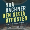 Den sista utposten : en berättelse om svensk fotboll