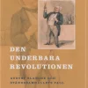 Den underbara revolutionen : August Blanche och ståndssamhällets fall