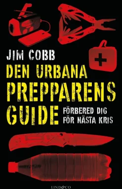 Den urbana prepparens guide : förbered dig för nästa kris