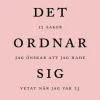 Det ordnar sig
