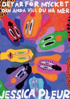 Det är för mycket och ändå vill du ha mer