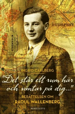 Det står ett rum här och väntar på dig ... : berättelsen om Raoul Wallenberg
