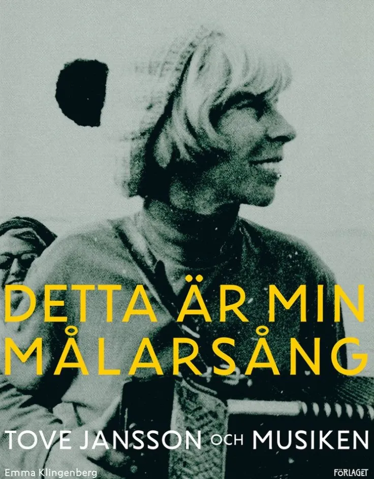 Detta är min målarsång : Tove Jansson och musiken
