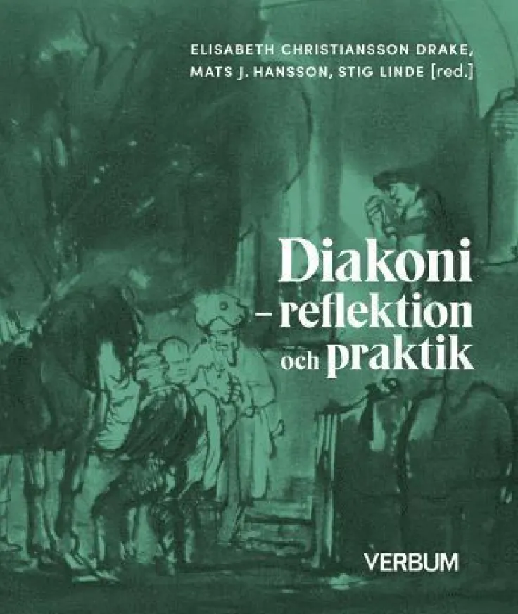 Diakoni : reflektion och praktik