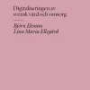 Digitaliseringen av svensk vård och omsorg