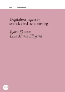 Digitaliseringen av svensk vård och omsorg