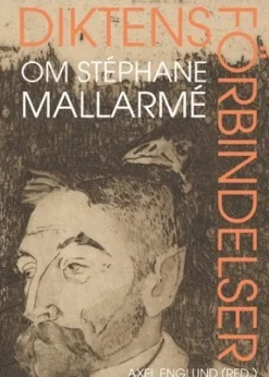 Diktens förbindelser : om Stéphane Mallarmé