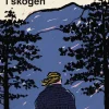 Din vilja sitter i skogen