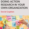 Doing Action Research in Your Own Organization