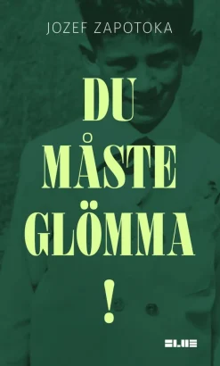 Du måste glömma!