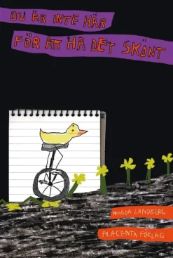 Du är inte här för att ha det skönt