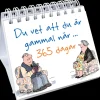 Du vet att du är gammal när ... 365 dagar