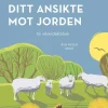 Du vänder ditt ansikte mot jorden