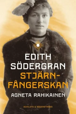 Edith Södergran : stjärnfångerskan