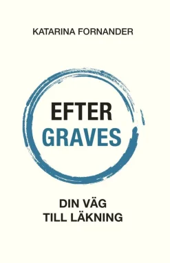 Efter Graves : din väg till läkning