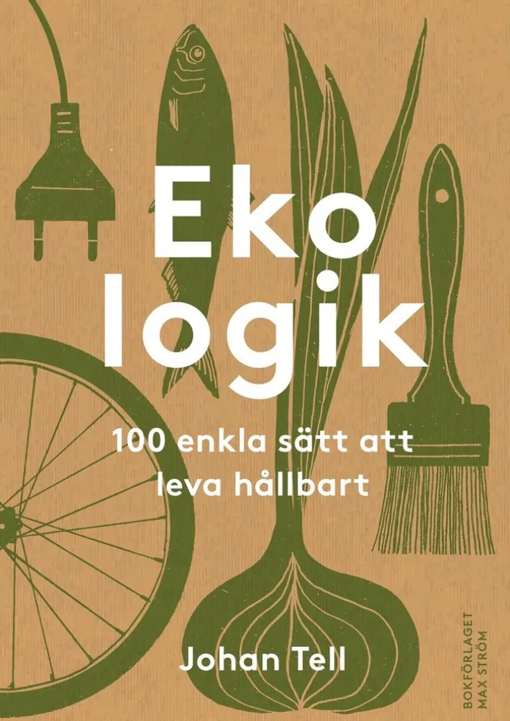 Ekologik : 100 enkla sätt att leva hållbart