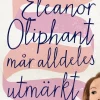 Eleanor Oliphant mår alldeles utmärkt