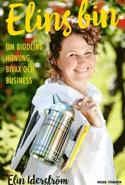 Elins bin : om biodling, honung, bivax och business
