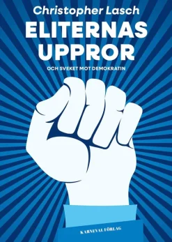 Eliternas uppror och sveket mot demokratin