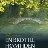 En bro till framtiden : om förlust, sorg och bearbetning