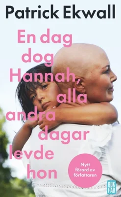 En dag dog Hannah, alla andra dagar levde hon