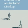 En liten bok om förlorad vänskap