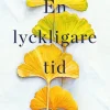 En lyckligare tid