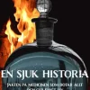 En sjuk historia : jakten på medicinen som botar allt och ger evigt liv