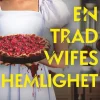 En tradwifes hemlighet