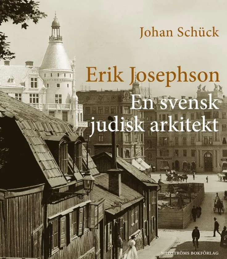 Erik Josephson : en svensk judisk arkitekt