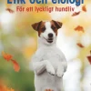 Etik och etologi - För ett lyckligt hundliv