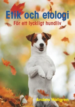 Etik och etologi - För ett lyckligt hundliv