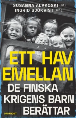 Ett hav emellan : de finska krigens barn berättar