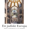 Ett judiskt Europa : kring uppkomsten av en modern arkitektur 1830-1930