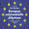 Europas existentiella dilemma : att vara eller inte vara en amerikansk vasall