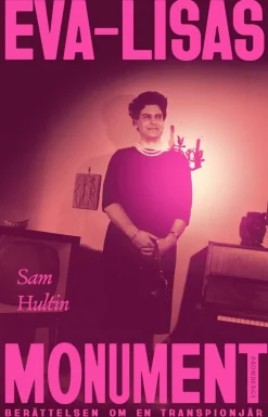 Eva-Lisas monument : berättelsen om en transpionjär