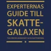 Experternas guide till skattegalaxen : tolv röster om behovet av en skattereform