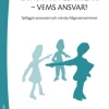 Extra anpassningar - vems ansvar? : tydliggör processen och minska Någonannanismen