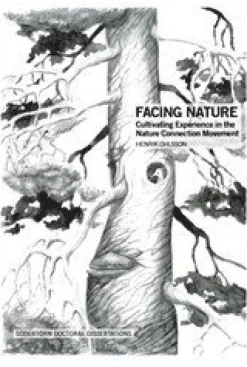 Facing Nature : Cultivating Experience in the Nature Connection Movement