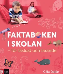 Faktaboken i skolan : - för läslust och lärande