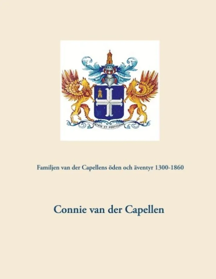 Familjen van der Capellens öden och äventyr 1300-1860