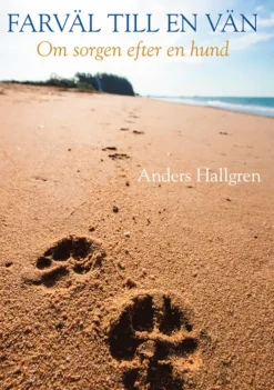 Farväl till en vän - Om sorgen efter en hund