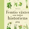 Femtio växter som ändrat historiens gång