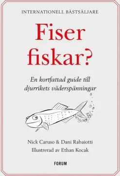 Fiser fiskar? : en kortfattad guide till djurrikets väderspänningar