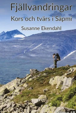 Fjällvandringar : kors och tvärs i Sápmi