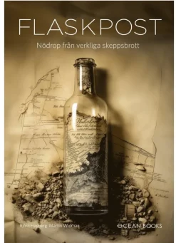 Flaskpost : nödrop från verkliga skeppsbrott