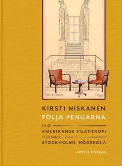 Följa pengarna - Hur amerikansk filantropi formade Stockholms högskola